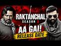 Raktanchal Season 3 Release Date | Raktanchal Season 3 Trailer | Raktanchal Season 3 Update.