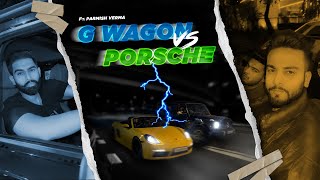 Parmish Verma Gwagon Vs Porsche Drag Race | Elvish Yadav | @Parmishvermaoriginals