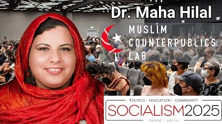 Dr. Maha Hilal spricht über das Muslim Counterpublics Lab bei Socialism 2025