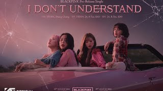 BLACKPINK - 'I Don't Understand ' official MV (Leaked Song) feels like 2016 - 18 era 