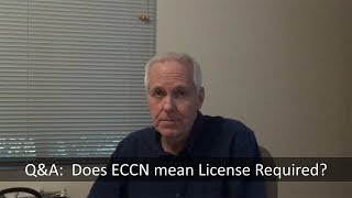 Famous Q&A:  I have an ECCN.  Do I need a license? Profile