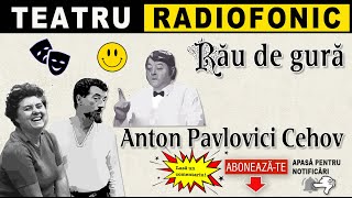 Anton Cehov - Rau de gura | Teatru radiofonic