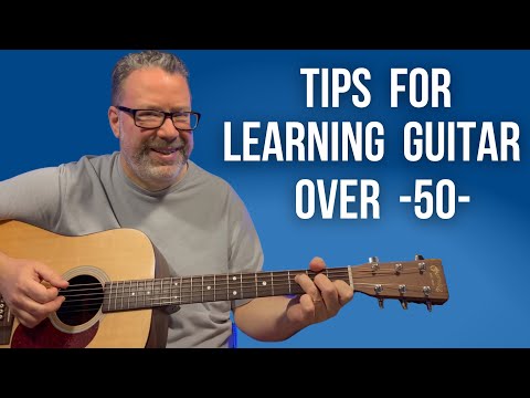 TOP TIPS For Learning Guitar Over 50