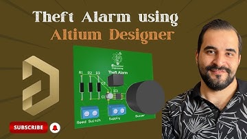 Theft Alarm using Altium Designer