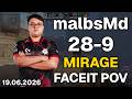malbsMd (28-9, 3.11 K/D) Mirage | FACEIT POV DEMO CS2 | Jun 19, 2026 02:28 UTC