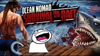 #1 Raft survival: Ocean Nomad /Выживание на плоту 1 часть