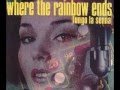 Tony hiller  where the rainbow ends.