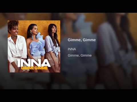 INNA - Gimme Gimme | Audio