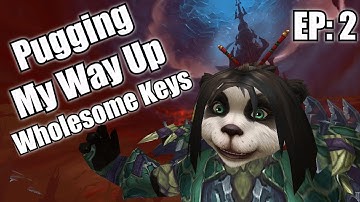 Pugging My Way Up - Wholesome Keys (Episode 2) [Shadowlands S2]