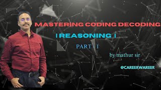 Famous Decode Success: Mastering Coding Decoding | Reasoning Part 1 |  @careerwareer Wealth