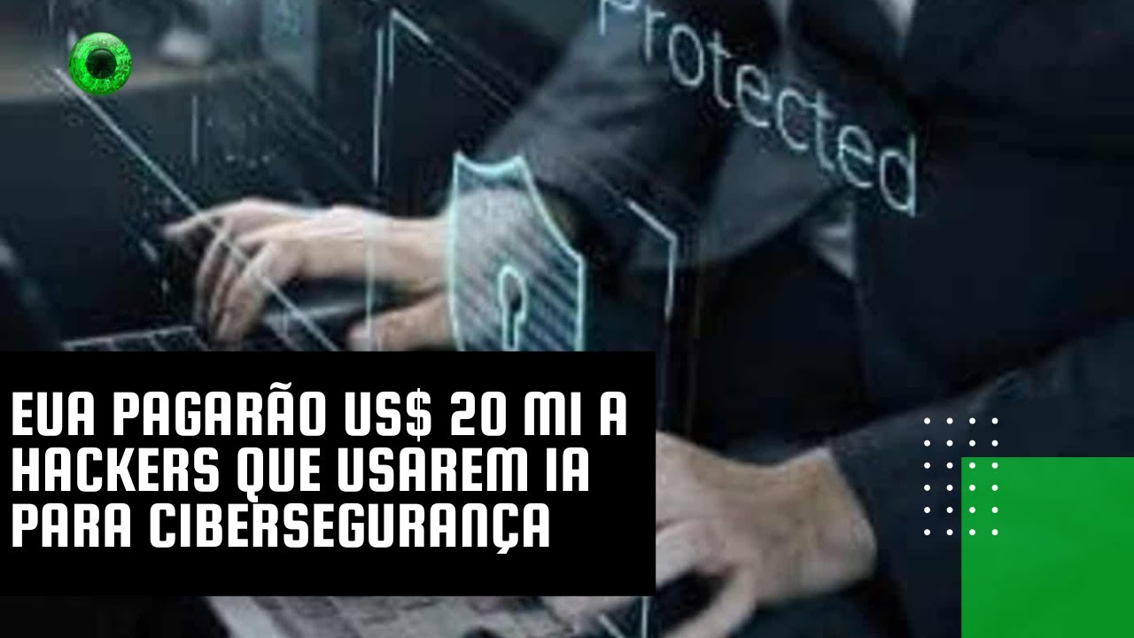 EUA pagarão US$ 20 mi a hackers que usarem IA para cibersegurança