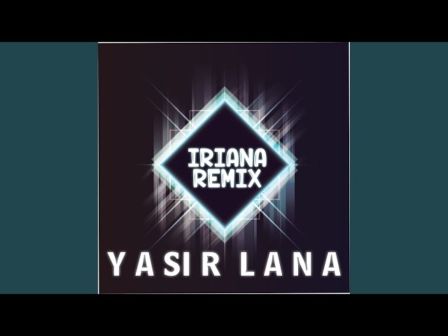 Yasir Lana (Remix) class=