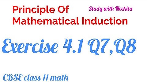 Principle of Mathematical Induction CBSE class 11 math /Exercise 4.1 Q7,Q8