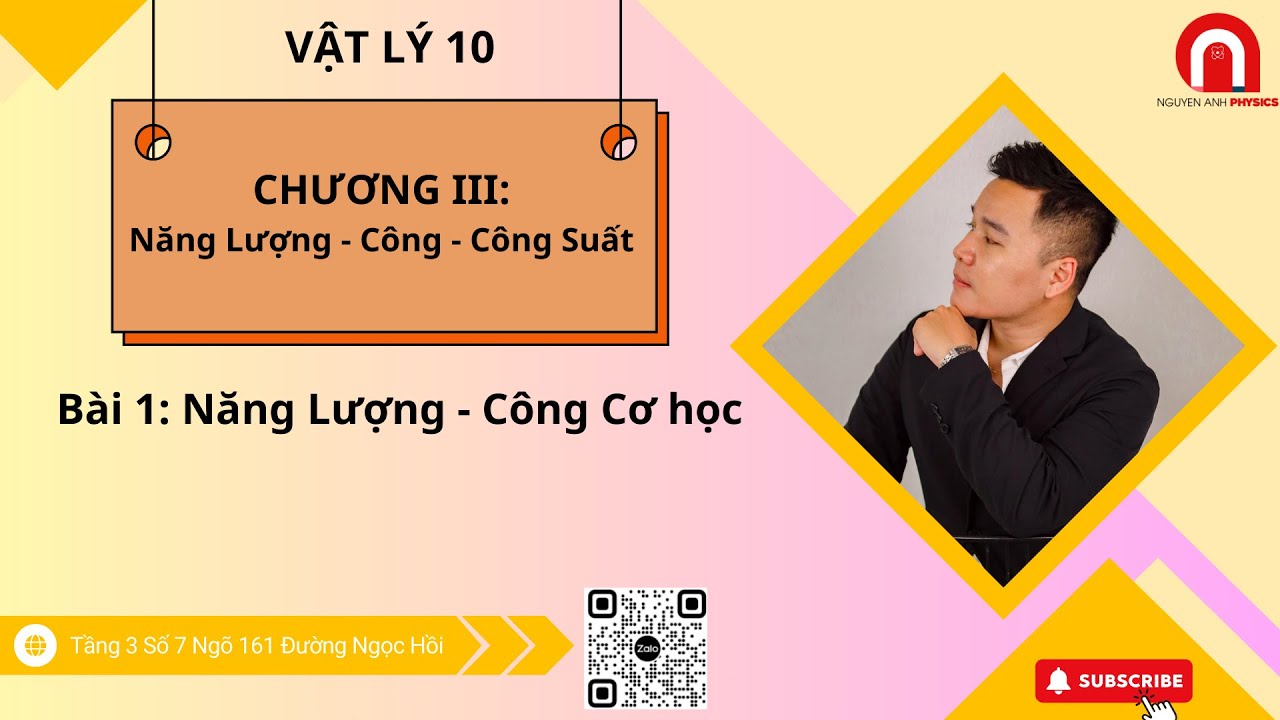 [VẬT LÝ 10] CHƯƠNG III: Năng Lượng - Công - Công Suất| Bài 1: Năng Lượng - Công Cơ Học