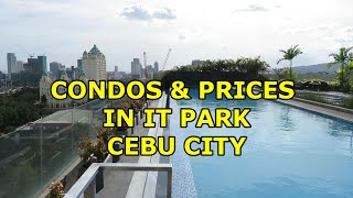 CONDOS FOR RENT IN IT PARK, CEBU CITY. 5 DEVELOPMENTS TO CHOOSE FROM