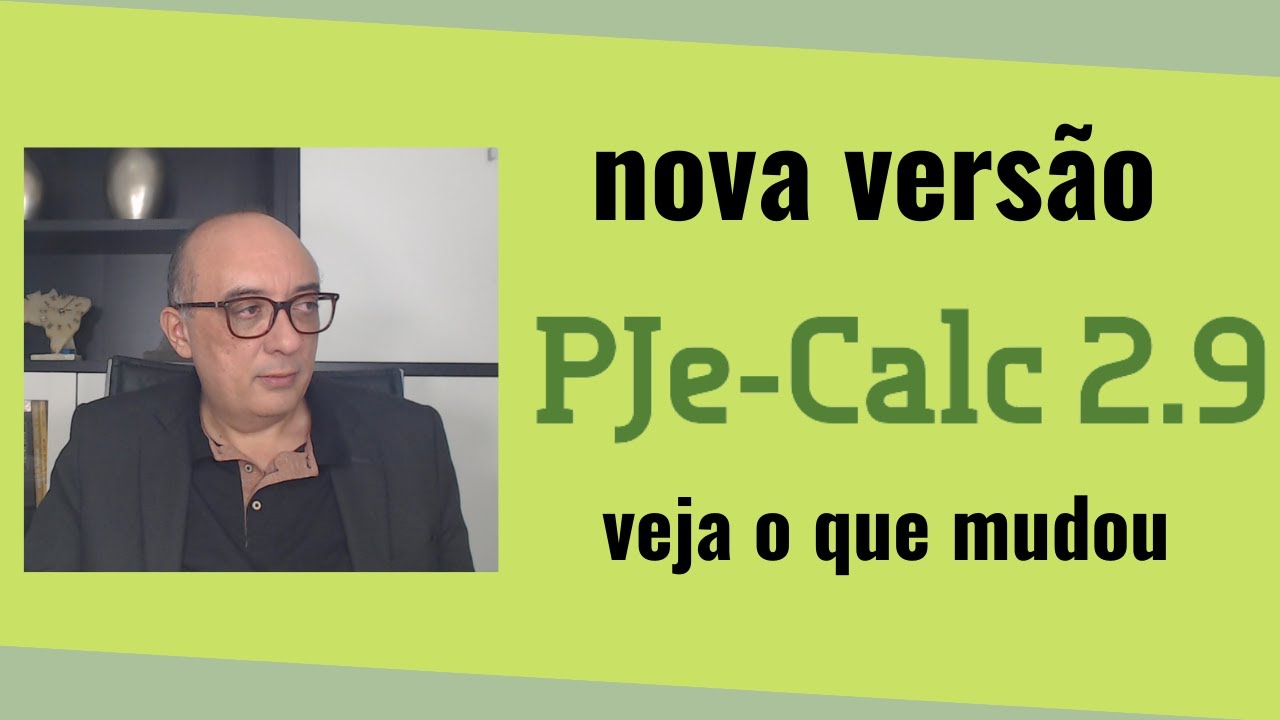 Pje-Calc 2.9 | Nova versão | Veja o que mudou
