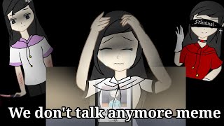 We Dont Talk Anymore Meme Animation X Twenninggacha Club