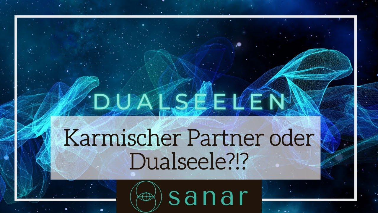 DUALSEELEN - Karmischer Partner oder Dualseele?!?