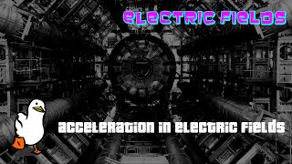 Acceleration in Electric Fields
