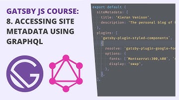 Gatsby JS Course: 8. Accessing site metadata using GraphQL