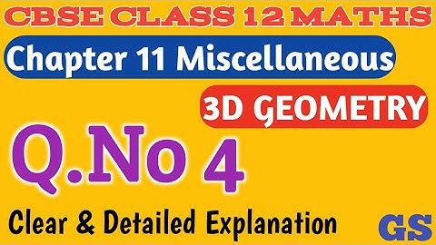 Chapter 11 - Miscellaneous (Q.No 4) - Three Dimensional Geometry - CBSE Class 12 Maths in Tamil