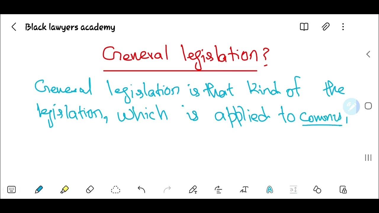 What is general legislation Define and explain general legislation in