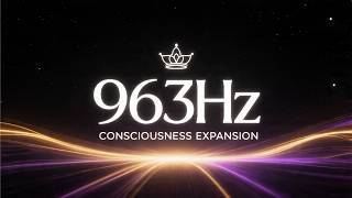 963Hz Consciousness Expansion | Spiritual Meditation Music | 8 Hours