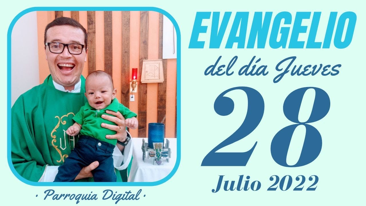 Evangelio de hoy Jueves 28 de Julio de 2022 - YouTube