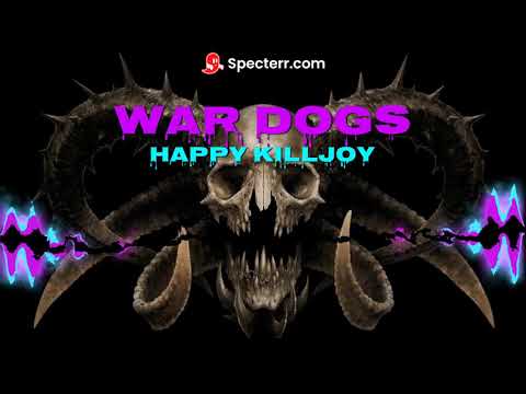 WAR DOGS | боевые псы | ウォードッグス - Happy Killoy