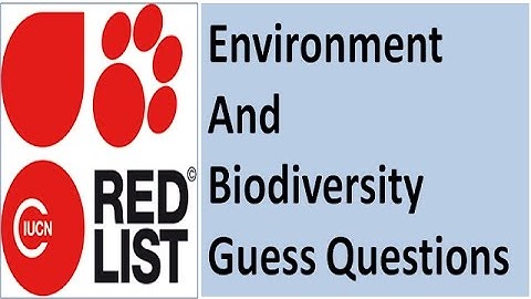 Environment and Biodiversity Guess Questions Part 2