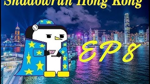 Shadowrun Hong Kong EP 8: The Plastic Face Man!