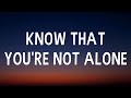 Cat Burns - know that you&#39;re not alone (Lyrics)
