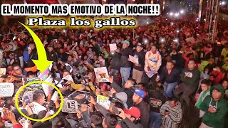 🔴EL MOMENTO MAS EMOTIVO EN PLAZA LOS GALLOS!! - CON UN EXITAZO SONIDERO CON SONIDO FAMOSO!!