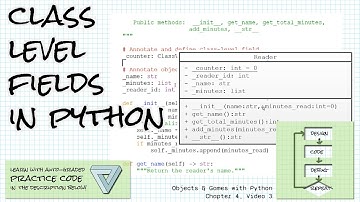 Class-level fields in Python; Practice links below; Objects & Games w/ Python Ch 4 Video 3