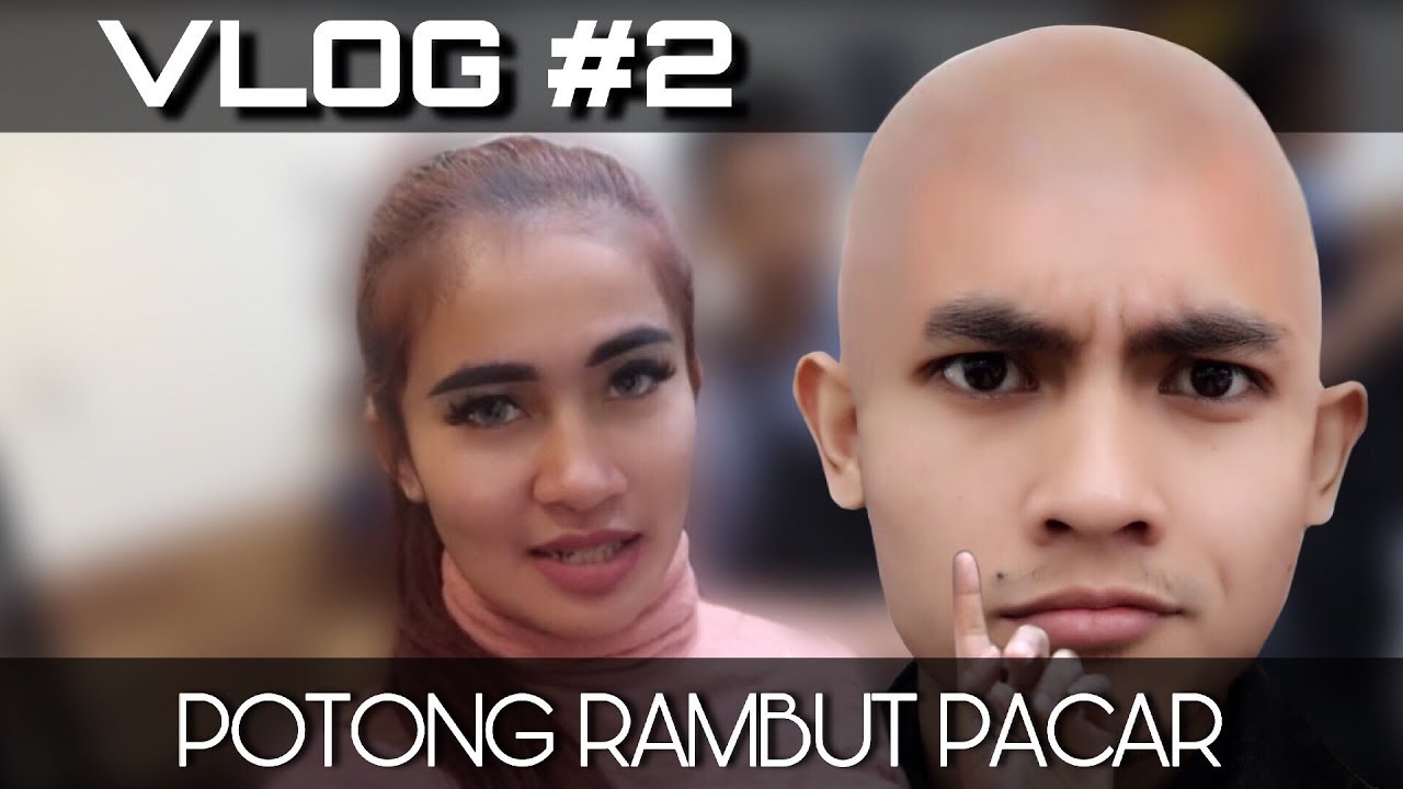 VLOG 2 POTONG  RAMBUT  PACAR  YouTube