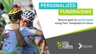 How-to post on social media with customized Tour Alberta for Cancer Templates screenshot 2