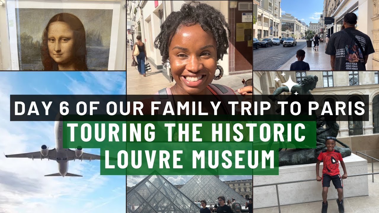 Day 6 of Our Family Trip to Paris! 🇫🇷| TOURING THE HISTORIC LOUVRE MUSEUM! 