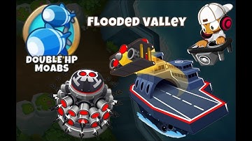 BTD6 | Flooded Valley Double HP Moabs (safe MK & no MK; no farming/powers)