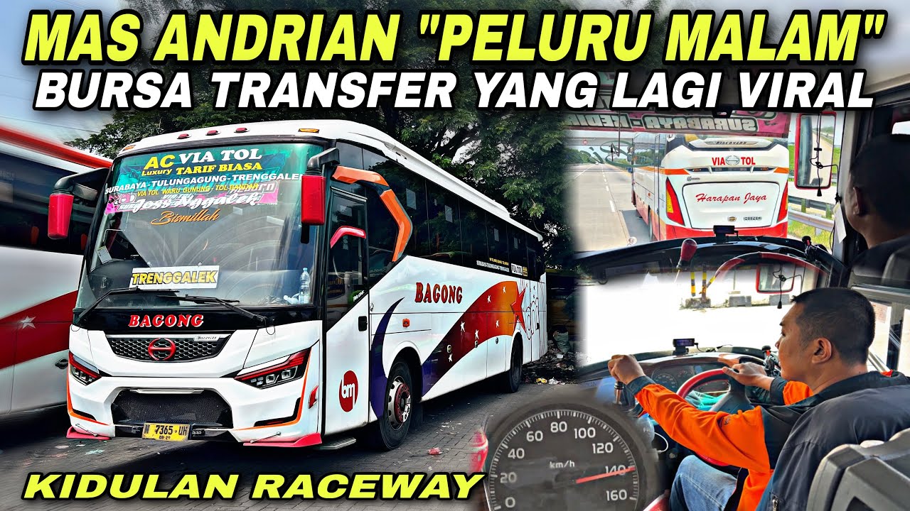 Mas Andrian Peluru Malam 🔥 Bursa Transfer Viral ❗️| trip Bagong N 7365 UH “ Bintang Tamu Reborn “