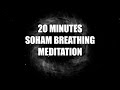 20 minutes  soham breathing meditation  10 minutes pour la mditation  sohum  so ham