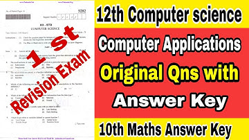 10,12th first Revision Exam 2022|12th Comp.Science|12thComp.Appln|10th maths|Original Qns|Answer Key