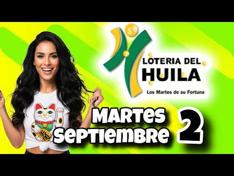 Resultado LOTERIA DEL HUILA Martes 2 de Septiembre de 2025