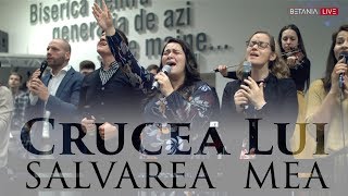 Video thumbnail of "Betania LIVE // Crucea Lui, Salvarea Mea"