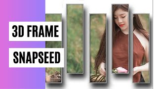 3D Photo Frame | How to Edit Image With 3D Photo Frame | Snapseed Tutorial screenshot 5