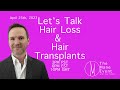 Hair Loss Q&amp;A - The Mane Event- April 25, 2023