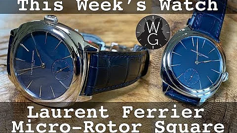 Laurent Ferrier Micro Rotor Square - This Week's W...