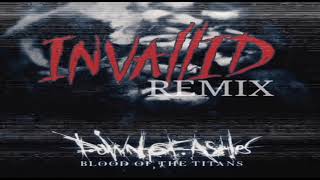 DAWN OF ASHES: Blood of the Titans (Inva//id Remix / Official Music Video)