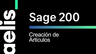Cómo crear artículos en Sage 200