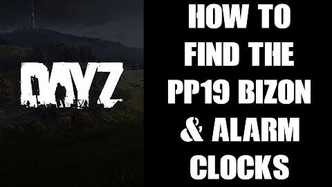 How To Find The New DayZ PP19 Bizon SMG & Where Does It Spawn On 1.16 Exp Update? (& Alarm Clock)