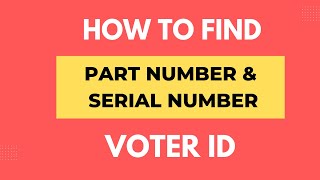 How to find part number and serial number in voter ID card online | 2023